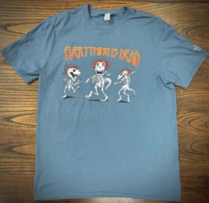 Everything Is Dead T-shirt