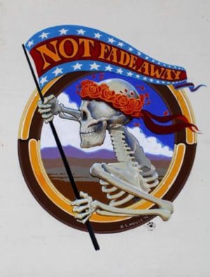 NOT FADE AWAY - PRINT